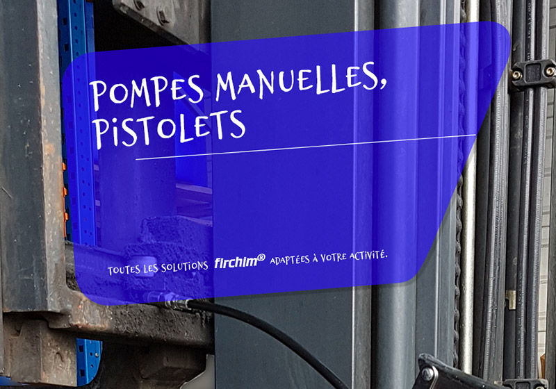 Pompes manuelles - pistolets