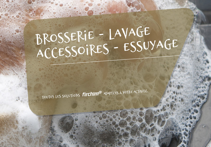 Brosserie, lavage, accessoires, essuyage