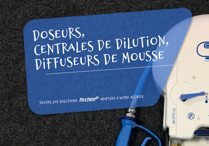 Doseurs - centrales de dilution - diffuseurs de mousse